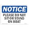 Signmission OSHA Notice, 5" Height, Please Do Not Sit Or Stand On Boat Sign, 7" X 5", Landscape OS-NS-D-57-L-17417 - alternate 1